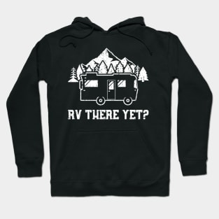 Rv There Yet Cam G Vacation Road Trip Hoodie